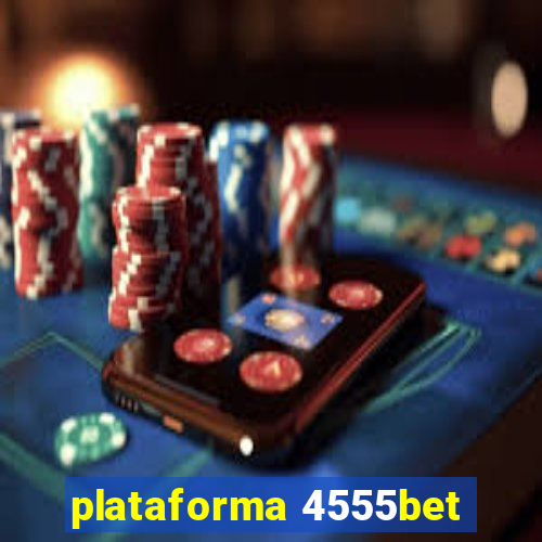 plataforma 4555bet